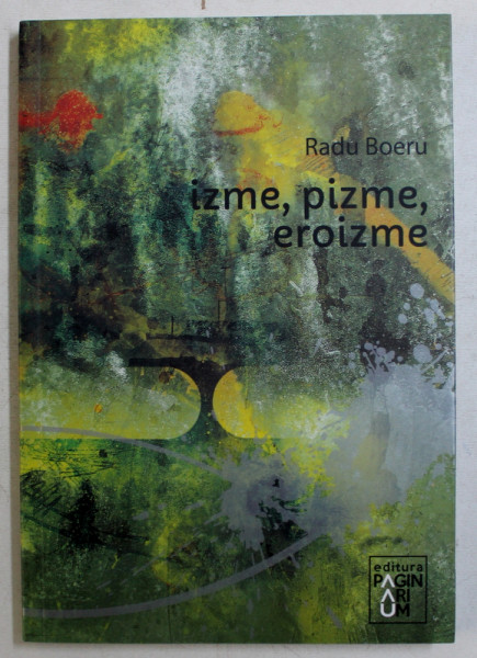 IZME , PIZME , EROIZME de RADU BOERU , 2019