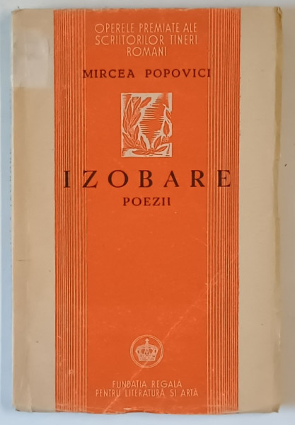 IZOBARE , poezii de MIRCEA POPOVICI , 1946 , DEDICATIE *
