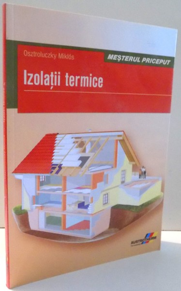 IZOLATII TERMICE de OSZTROLUCZKY MIKLOS , 2012