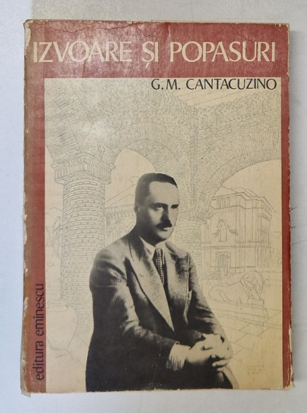 IZVOARE SI POPASURI de G. M. CANTACUZINO , 1977 *MINIMA UZURA