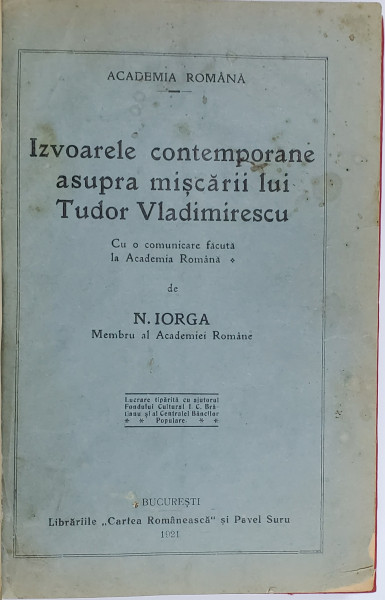 IZVOARELE CONTEMPORANE ASUPRA MISCARII LUI TUDOR VLADIMIRESCU , cu o comunicare de N. IORGA , 1921