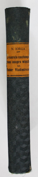 IZVOARELE CONTEMPORANE ASUPRA MISCARII LUI TUDOR VLADIMIRESCU  - CU O COMUNICARE FACUTA LA ACADEMIA ROMANA de N. IORGA , 1921 , LIPSA PAGINA DE TITLU