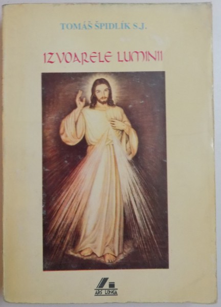 IZVOARELE LUMINII de TOMAS SPIDLIK S.J. 1995