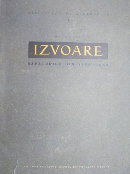IZVOARE.SAPATURILE DIN 1936-1948 - RADU VULPE  1957