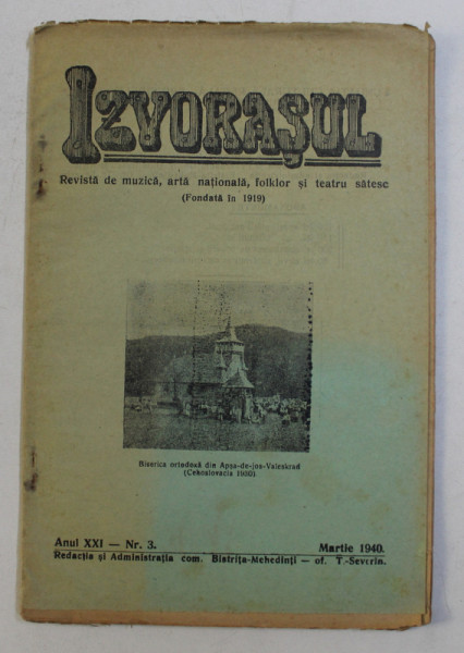 IZVORASUL , REVISTA DE MUZICA , ARTA NATIONALA , FOLKLOR SI TEATRU SATESC , ANUL XXI , NO. 3 , MARTIE 1940