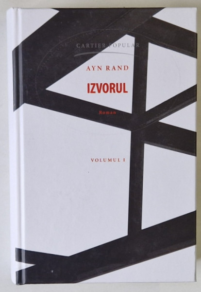 IZVORUL , VOLUMUL I de AYN RAND , 2018 *EDITIE CARTONATA