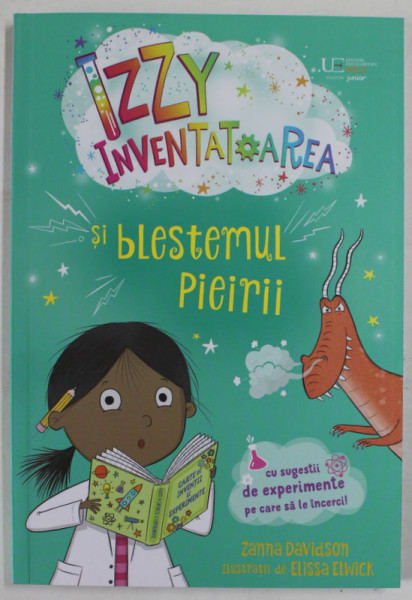 IZZY INVENTATOAREA SI BLESTEMUL PIEIRII , ilustratii de ELISSA ELWICK , de ZANNA DAVIDSON , 2023