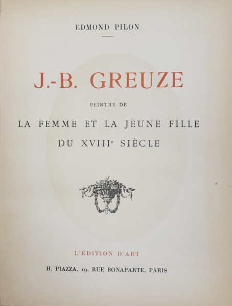 J. - B. GREUZE PEINTRE DE LA FEMME ET LA JEUNE FILLE DU XVIII e SIECLE , CCA . 1900 , COPERTA FATA DESPRINSA DE COTOR *