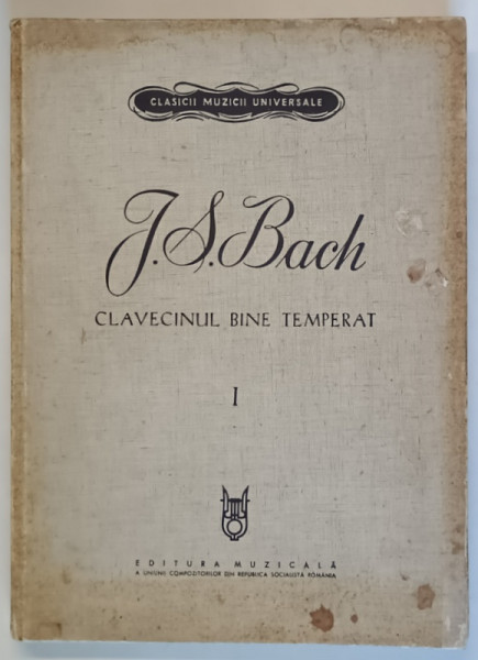 J. S. BACH , CLAVECINUL BINE TEMPERAT , VOLUMUL I , 1966