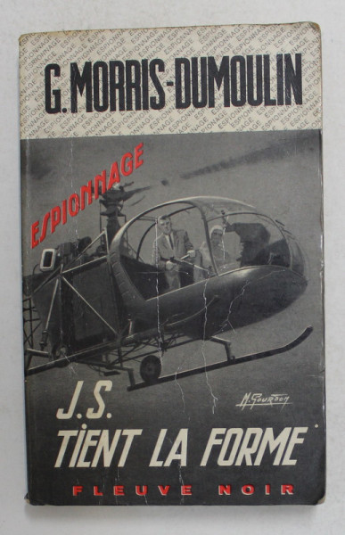 J. S. TIENT LA FORME , ROMAN D ' ESPIONNAGE par G. MORRIS - DUMOULIN , 1970
