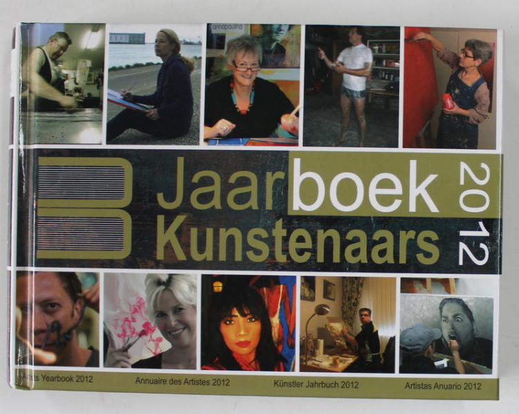 JAARBOEK KUNSTENAARS ( ARTISTS YEARBOOK ) , EDITIE IN ENGLEZA , FRANCEZA , GERMANA , SPANIOLA , 2012