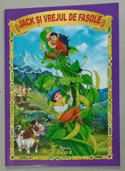 JACK SI VREJUL DE FASOLE , adaptare dupa JOSEPH JACOBS , ilustratii de BORIS STOILOV , 2022