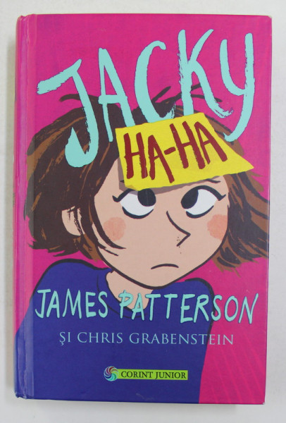 JACKY HA-HA de JAMES  PATTERSON si CHRIS GRABENSTEIN , ilustratii KERASCOET , 2016
