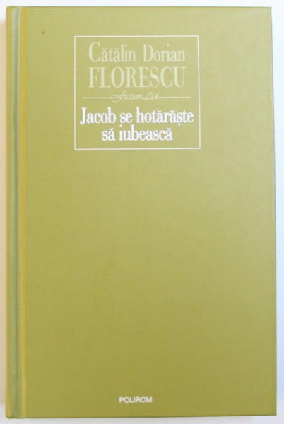 JACOB SE HOTARASTE SA IUBEASCA de CATALIN DORIAN FLORESCU , 2012