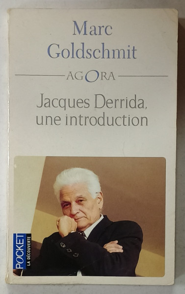 JACQUES DERRIDA , UNE INTRODUCTION par MARC GOLDSCHMIT , 2003 , PREZINTA SUBLINIERI *