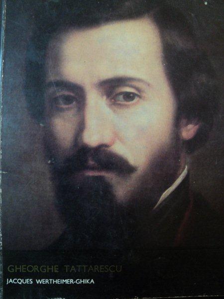 JACQUES WERTHEIMER GHIKA- GHEORGHE TATTARESCU SI REVOLUTIA DE LA 1848  -1971