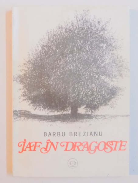 JAF IN DRAGOSTE de BARBU BREZIANU , 1993 , DEDICATIE*
