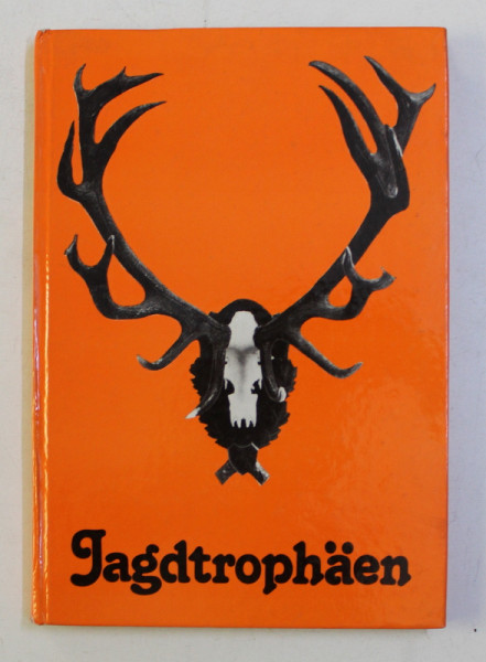 JAGDTROPHAEN  von LUTZ BRIEDERMANN - ( TROFEE DE VANATOARE ) , 1979