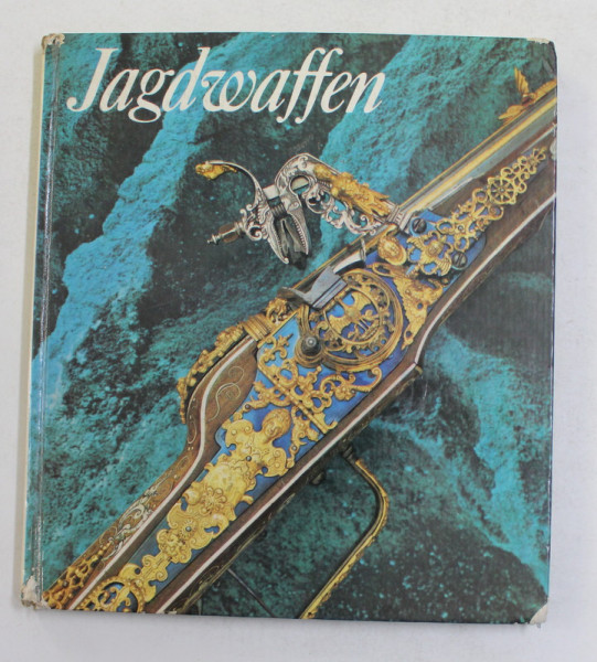 JAGDWAFFEN - ARME DE VNATOARE -  UND JAGDGERAT DES HISTORISCHEN MUSEUM ZU DRESDEN von JURGEN KARPINSKI , 1976