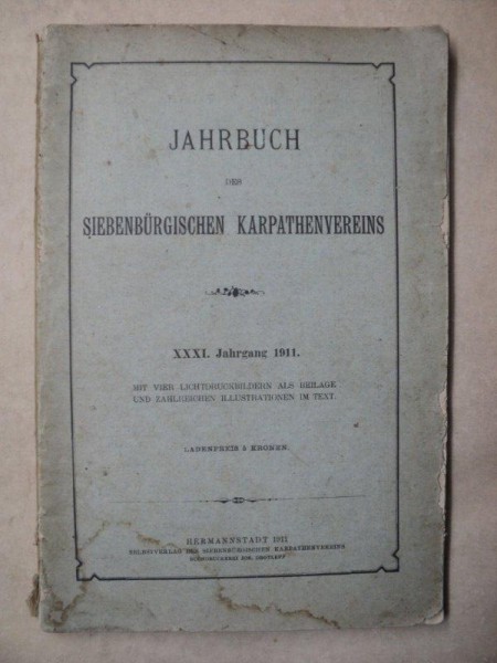 JAHRBUCH DES SIEBENBURGISHEN KARPATHENVEREINS, SIBIU 1911