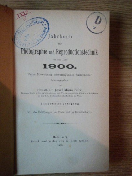 JAHRBUCH FUR PHOTOGRAPHIE UND REPRODUCTIONSTECHNIK FUR DAS JAHR 1900 VON DR. JOSEF MARIA EDER, 1900