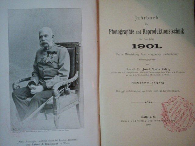 JAHRBUCH FUR PHOTOGRAPHIE UND REPRODUCTIONSTECHNIK FUR DAS JAHR 1901 VON DR. JOSEF MARIA EDER, 1901