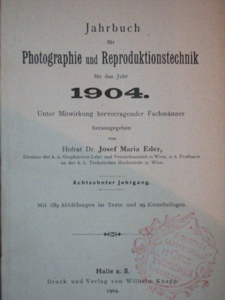 JAHRBUCH FUR PHOTOGRAPHIE UND REPRODUCTIONSTECHNIK FUR DAS JAHR 1904 VON DR. JOSEF MARIA EDER, 1904