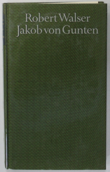 JAKOB VON GUNTEN von ROBERT WALSER , EIN TAGEBUCH , TEXT IN LIMBA GERMANA , 1967