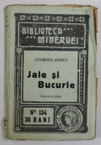 JALE SI BUCURIE de GEORGES OHNET , EDITIE INTERBELICA