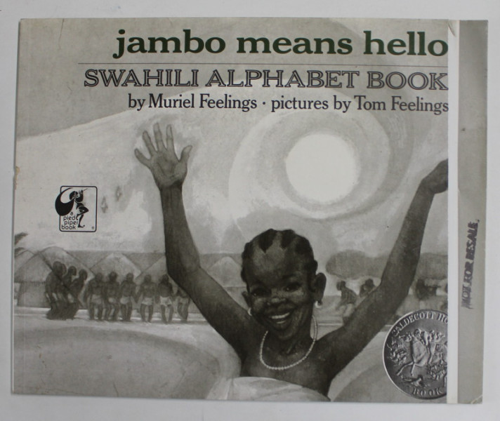 JAMBO MEANS HELLO , SWAHILI ALPHABET BOOK by MURIEL FEELINGS , pictures by TOM FEELINGS , 1974