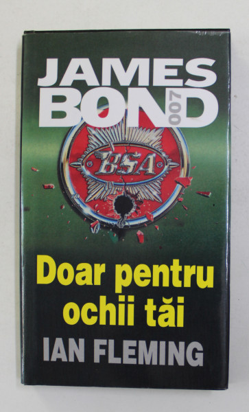JAMES BOND 007 - DOAR PENTRU OCHII TAI de IAN FLEMING , 2000