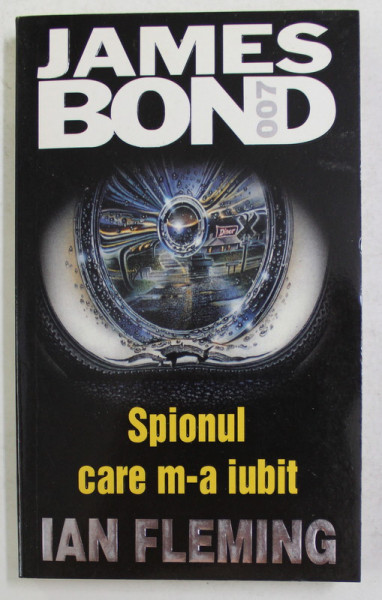 JAMES BOND 007 - SPIONUL CARE M-A IUBIT de IAN FLEMING , 2002