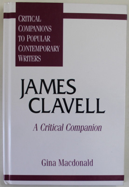 JAMES CLAVELL , A CRITICAL COMPANION by GINA MACDONALD , 1996