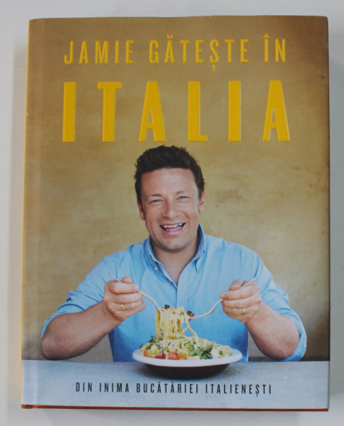 JAMIE GATESTE IN ITALIA  - DIN INIMA BUCATARIEI ITALIENESTI , 2018