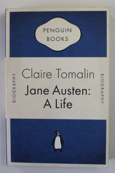 JANE AUSTEN : A LIFE by CLAIRE TOMALIN , 2007