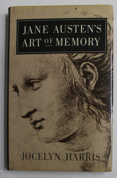 JANE AUSTEN 'S ART OF MEMORY by JOCELYN HARRIS , 1989