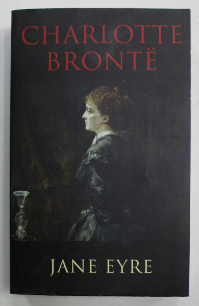 JANE EYRE by CHARLOTTE BRONTE , 2012, COPERTA BROSATA
