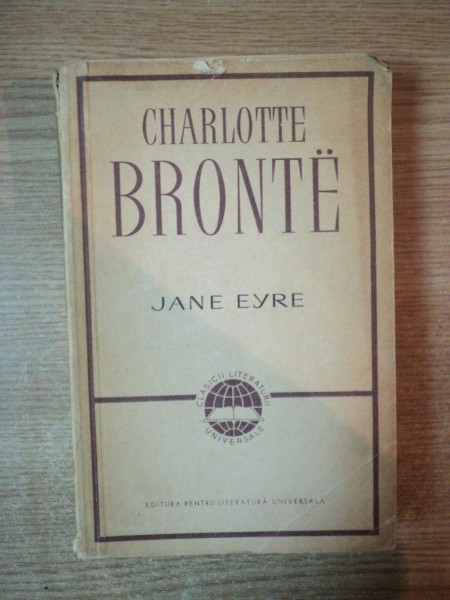 JANE EYRE , ED. a II a de CHARLOTTE BRONTE , Bucuresti 1962