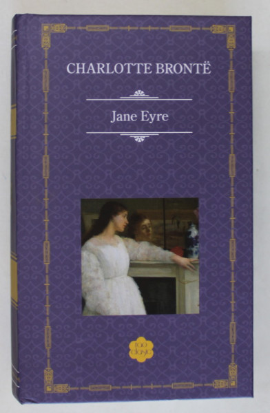 JANE EYRE , roman de CHARLOTTE BRONTE , 2017 *EDITIE CARTONATA ,