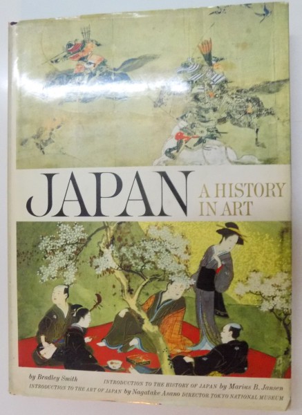 JAPAN , A HISTORY IN ART by BRADLEY SMITH , 1971