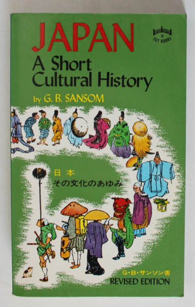JAPAN , A SHORT CULTURAL HISTORY by G.B. SANSOM , 1983