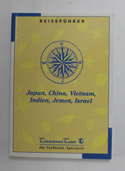 JAPAN , CHINA , VIETNAM , INDIEN , JEMEN , ISRAEL - REISEFUHRER , GHID DE CALATORIE IN LIMBA GERMANA , 1998
