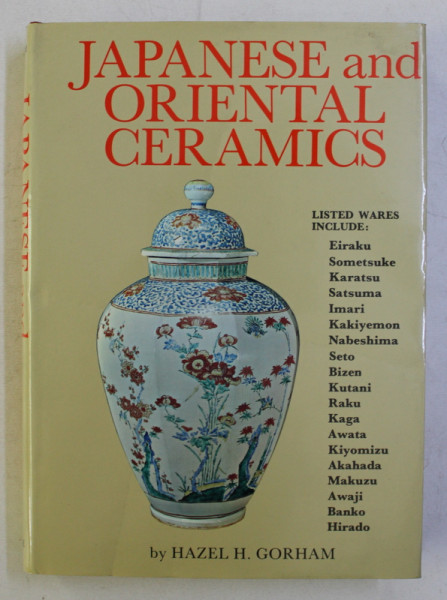 JAPANESE AND ORIENTAL CERAMICS by HAZEL H. GORHAM , 1983