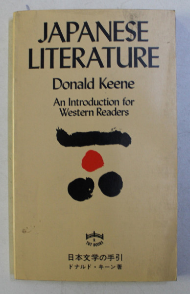 JAPANESE LITERATURE . AN INTRODUCTION FOR WESTERN READERS by DONALD KEENE , 1981