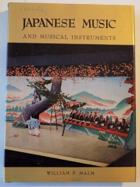 JAPANESE MUSIC AND MUSICAL INSTRUMENTS by WILLIAM P. MALM 2000