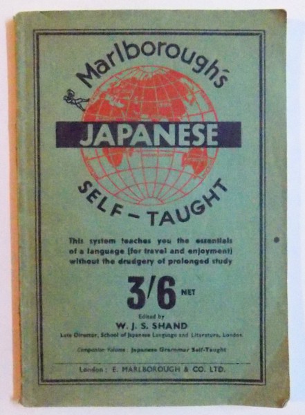 JAPANESE SELF - TAUGHT  ( IN ROMAN CHARACTERS ) BY THE NATURAL METHOD WITH PHONETIC PRONUNCIATION by W.J. S. SHAND