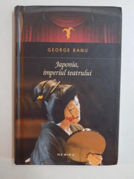 JAPONIA , IMPERIUL TEATRULUI de GEORGE BANU 2015