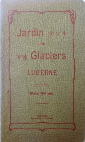 JARDIN DES GLACIERS, LUCERNE, PRIX 20 OTS