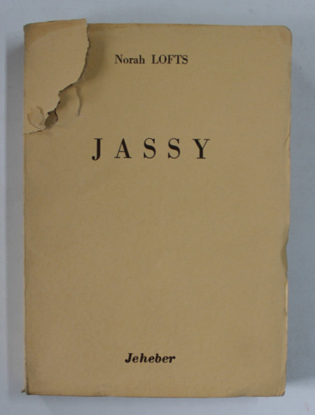 JASSY par NORAH LOFTS , 1948 , COPERTA CU DEFECT *