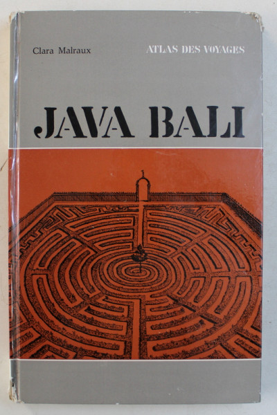 JAVA  BALI - ATLAS DES VOYAGES par CLARA  MALRAUX , 1963